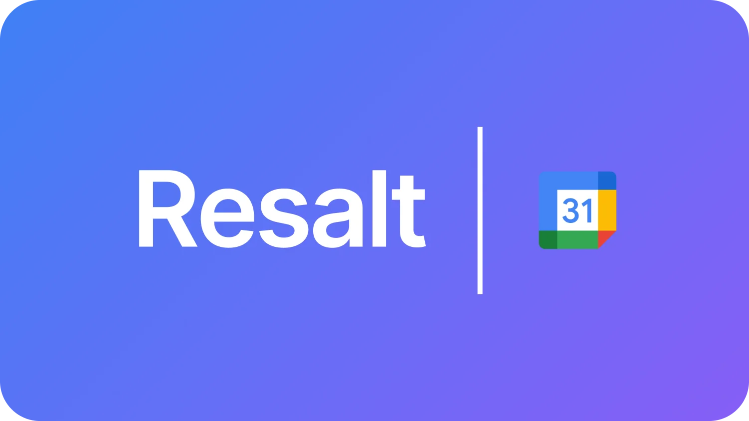 Resalt и Google Calendar — интеграция для автоматической записи встреч